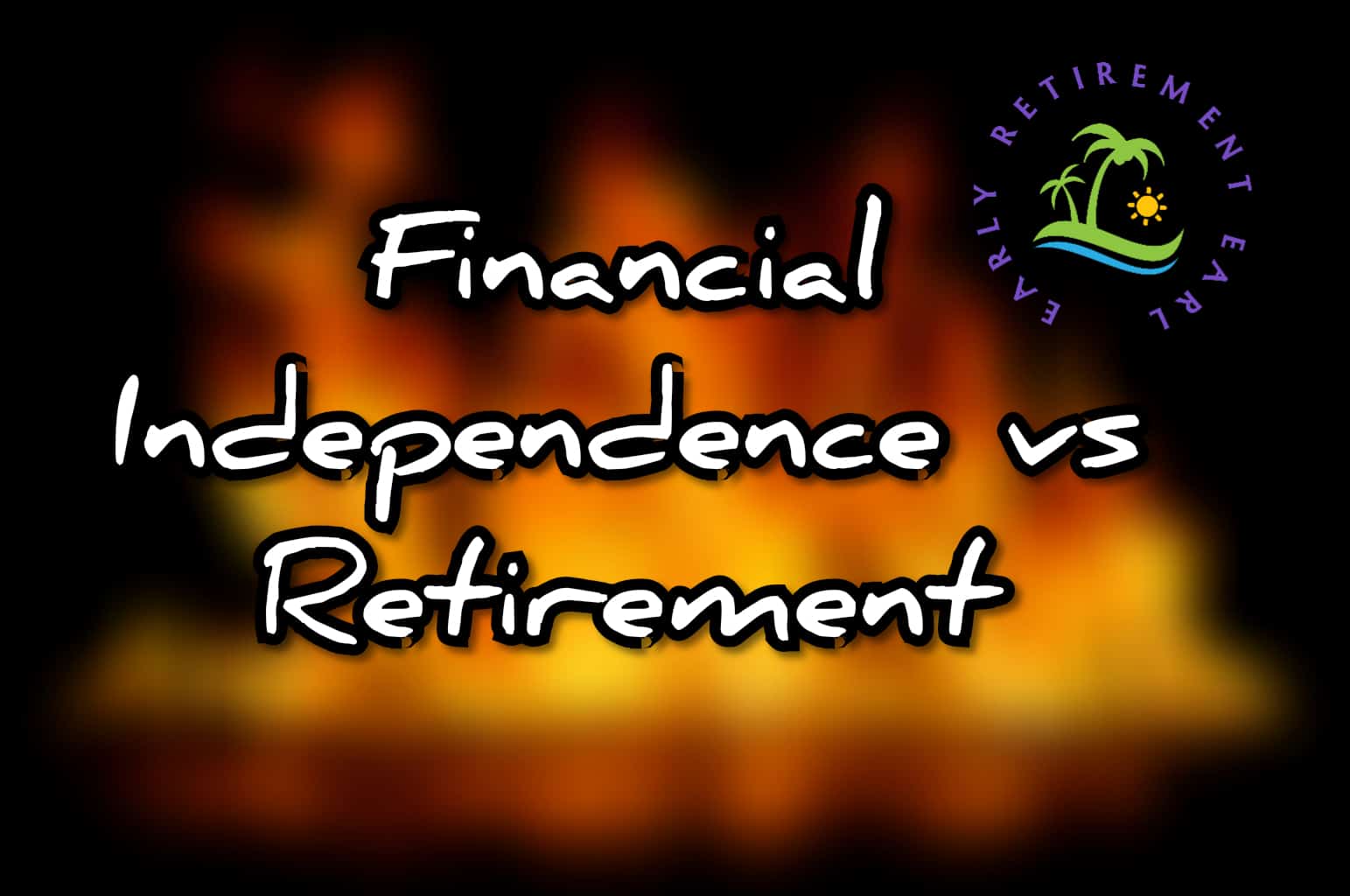 Financial Independence vs Retirement: What’s the Difference?