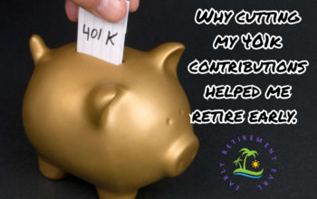Why cutting funding to my 401k saved my hopes for financial independence and early retirement