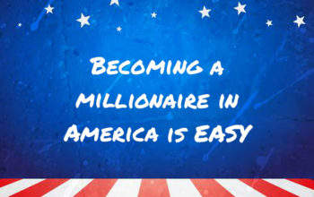 Becoming a millionaire in America is EASY