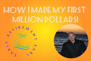 How I made my first million dollars!  It was much easier than you think.